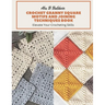 Crochet Granny Square Motifs and Joining Techniques Book: Elevate Your Crocheting Skills