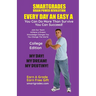 EVERY DAY AN EASY A Study Skills (College Edition Paperback) SMARTGRADES BRAIN POWER REVOLUTION: Teacher Approved! Student Tested! Parent Favorite! 5