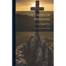 The Crisis of Missions: Or, the Voice Out of the Cloud