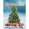 Christmas Trees Coloring Book for Adults: New and Expanded Editions, Christmas Tree Coloring pages For Fun Relaxation, Fun, and Adult Stress Relieving