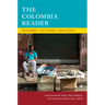 The Colombia Reader: History, Culture, Politics