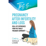 This is Pregnancy After Infertility and Loss: Real-life experiences from the finally pregnant community