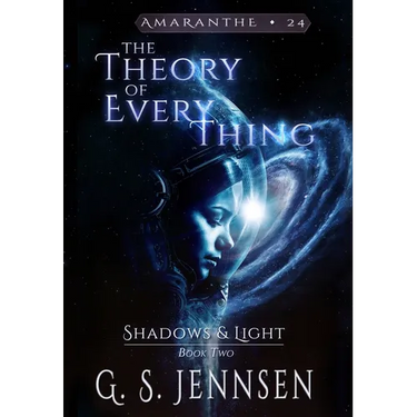 The Theory of Everything: Shadows & Light Book Two