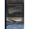Report on the Deep-sea Fishes Collected by H.M.S. Challenger During the Years 1873-1876