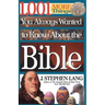 1,001 More Things You Always Wanted to Know about the Bible: A Christian Reference Guide to Facts and Trivia about Scripture