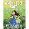 When I Feel Safe: A Story About PTSD