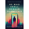He Who Shall Remain Shameless