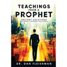 Teachings from a Prophet: Ancient Solutions for Today's Modern Challenges