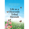 Life as a Heavenly Tribal Messiah: Heavenly Tribal Messiah Collection 3