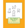West Highland White Terrier Stickers: Do It Yourself