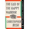 The Case of the Happy Warrior: A Ludovic Travers Mystery