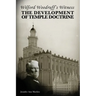 Wilford Woodruff's Witness: The Development of Temple Doctrine