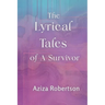 The Lyrical Tales of A Survivor