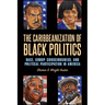 The Caribbeanization of Black Politics: Race, Group Consciousness, and Political Participation in America