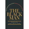 The Black Man: The Father of Civilization Proven by Biblical History