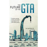 The Future of the GTA: Contest-winning Stories and Poetry Submitted to the GTA-Whole News