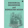 Biochemical Engineering and Bioreactor Design