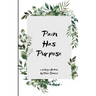 Pain Has Purpose
