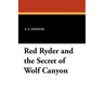 Red Ryder and the Secret of Wolf Canyon