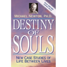Destiny of Souls: New Case Studies of Life Between Lives
