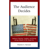 The Audience Decides: Applause-Cheering, Laughter, and Booing during Debates in the Trump Era