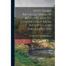 Sixty Years' Recollections of Milford, and its Chronology From 1637 up to and Including 1916