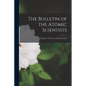 The Bulletin of the Atomic Scientists: a Magazine of Science and Public Affairs