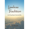 Lawless Tradition: God's Victory Despite Christendom's Failure