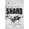 Shard: Book One of The Shard Trilogy (A YA Sci-fi Teens with Powers Series)