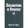 Explorations in Strategy