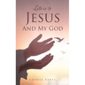 Letters To Jesus And My God