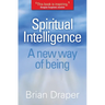 Spiritual Intelligence: A New Way of Being
