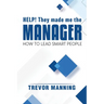 Help! They made me the MANAGER