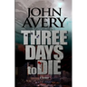 Three Days to Die