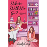 Where Will We Go?: A Sequel