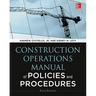 Construction Operations Manual of Policies and Procedures 5e (Pb)