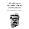 The Ether Dome and Other Poems: New and Selected 1979-1991