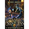A Righteous Killing: Barbarian Princess Book 2