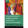 The Doctrine of Addai and the Letters of Jesus and Abgar