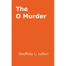The O Murder