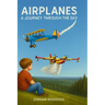 Airplanes: A Journey Through the Sky