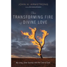The Transforming Fire of Divine Love