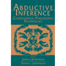 Abductive Inference: Computation, Philosophy, Technology