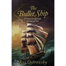 The Bullet Ship: Living Courageously in a Sea of Fear