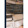 Passages From the Life of a Philosopher