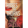 Roses And Thorns: When The Past Haunts, The Future Blooms