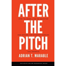 After the Pitch: How to Think Like an Investor and Secure the Startup Funding You Deserve