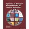 Dynamics of Biological Macromolecules by Neutron Scattering