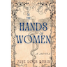 In the Hands of Women: A Gilded City Series