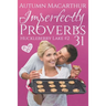 Imperfectly Proverbs 31: A clean and sweet Christian romance set in Idaho